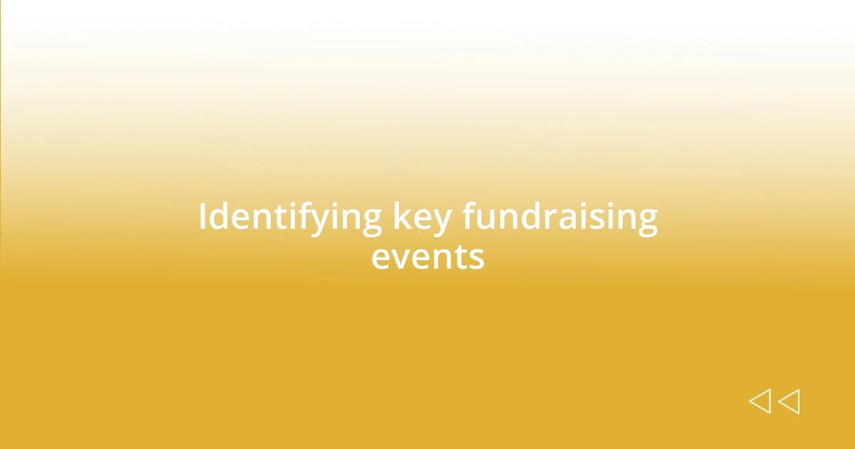 Identifying key fundraising events