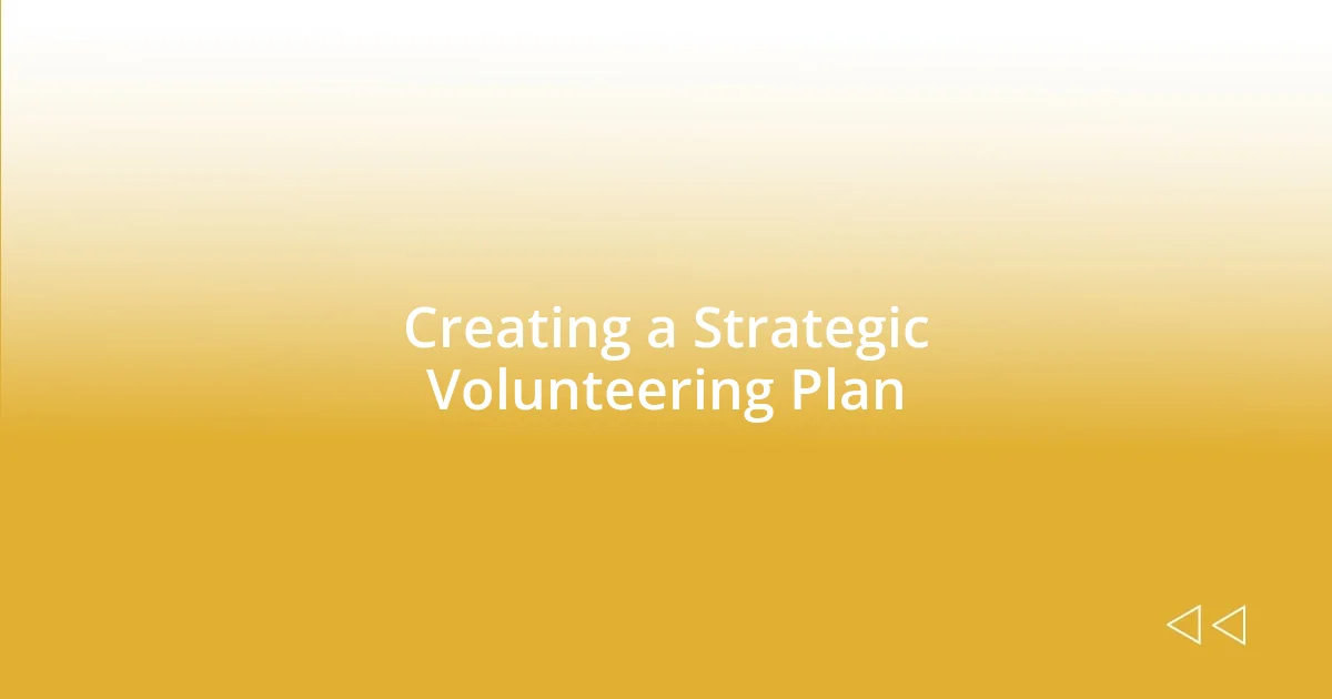 Creating a Strategic Volunteering Plan