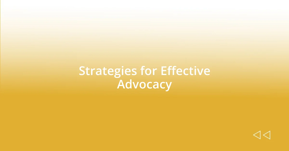 Strategies for Effective Advocacy