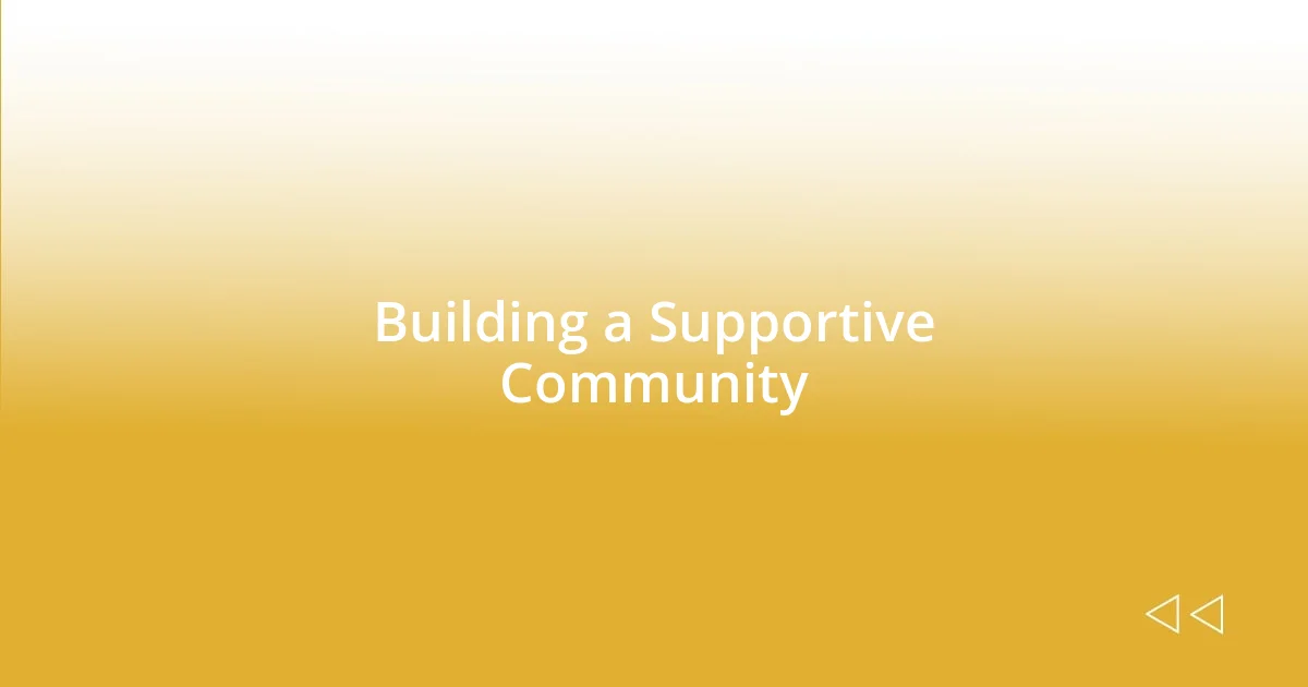 Building a Supportive Community