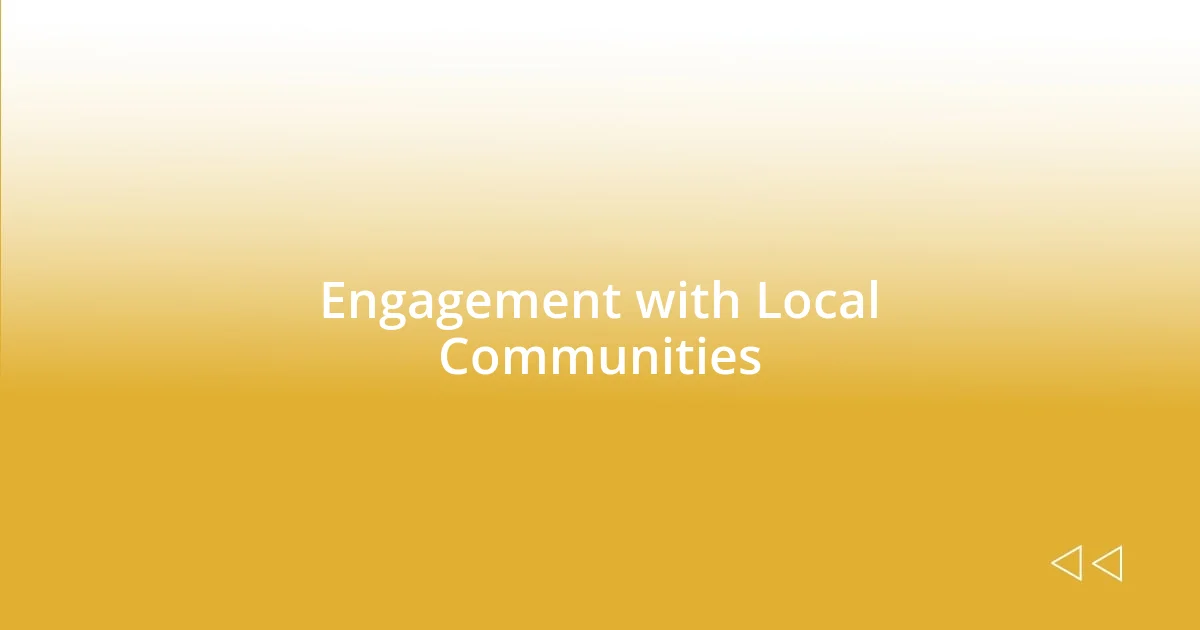 Engagement with Local Communities