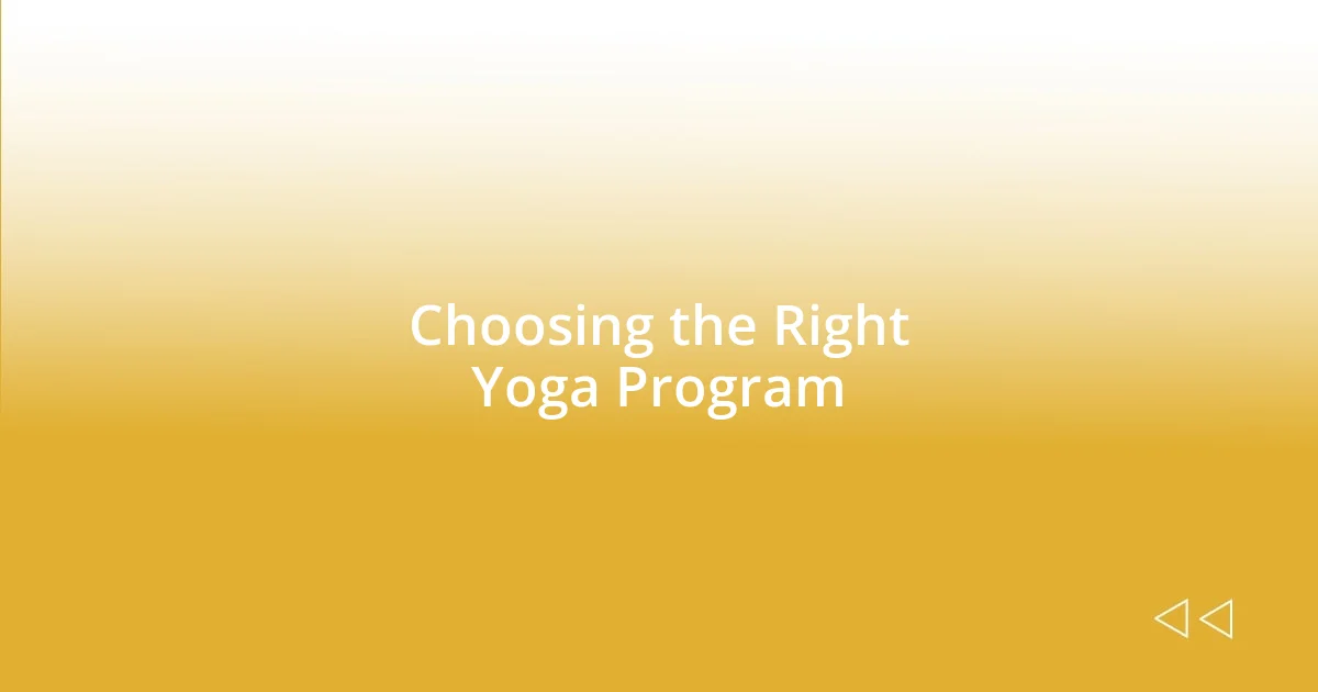 Choosing the Right Yoga Program