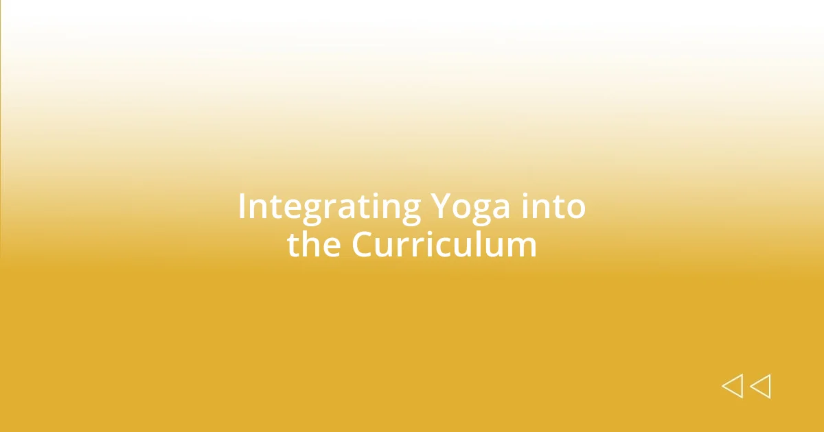 Integrating Yoga into the Curriculum