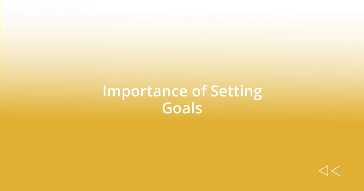 Importance of Setting Goals