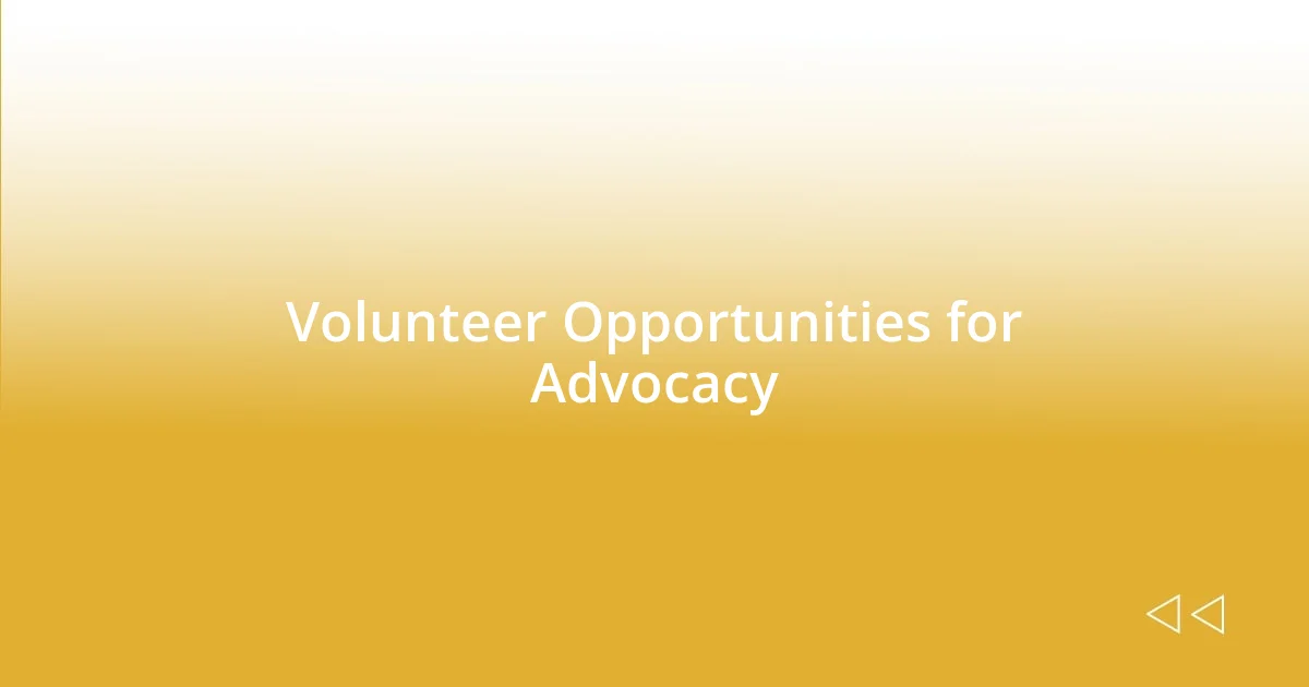 Volunteer Opportunities for Advocacy