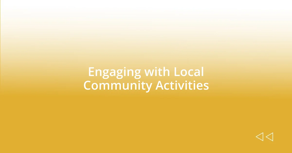 Engaging with Local Community Activities