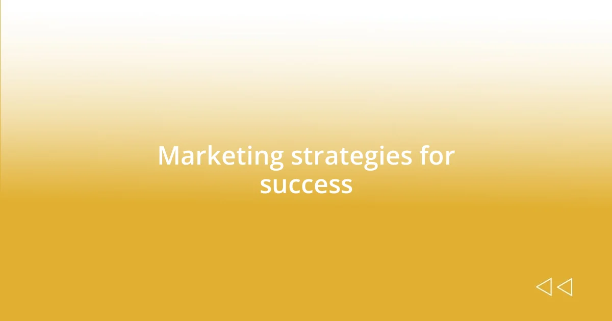 Marketing strategies for success