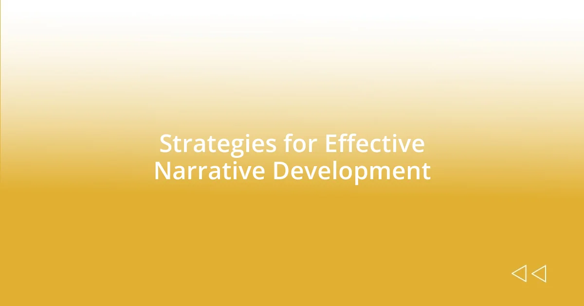 Strategies for Effective Narrative Development