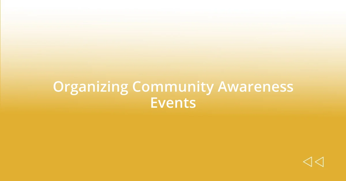 Organizing Community Awareness Events