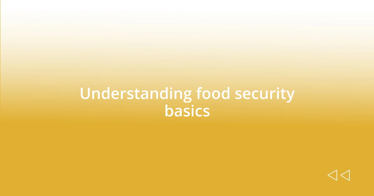 Understanding food security basics