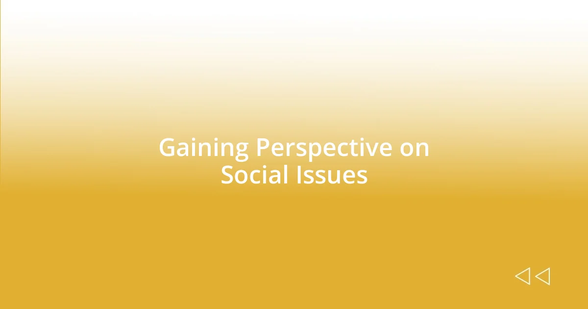 Gaining Perspective on Social Issues