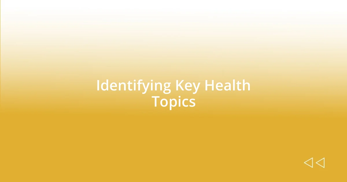 Identifying Key Health Topics