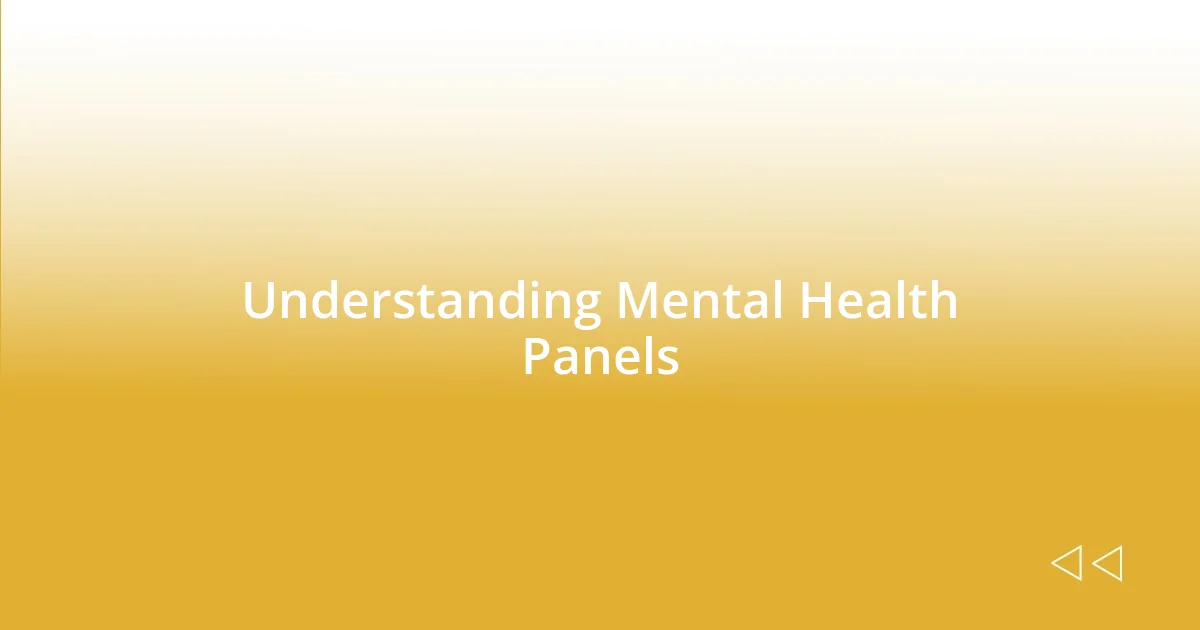 Understanding Mental Health Panels