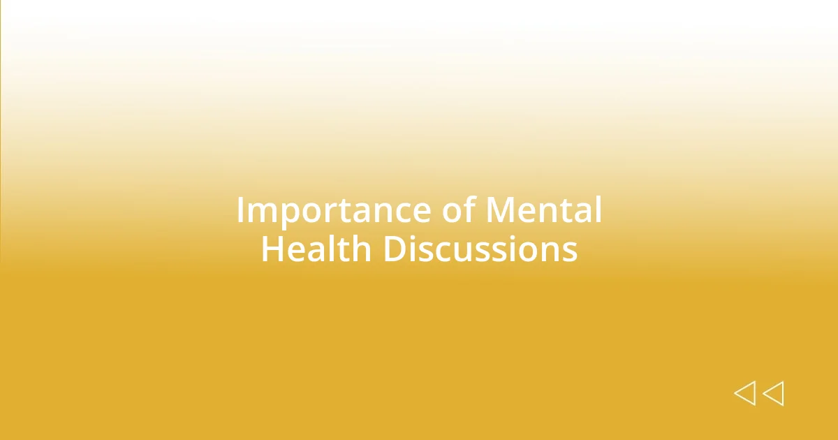 Importance of Mental Health Discussions