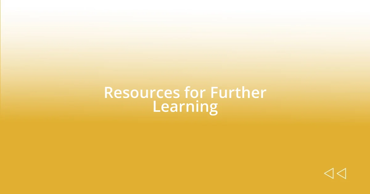 Resources for Further Learning