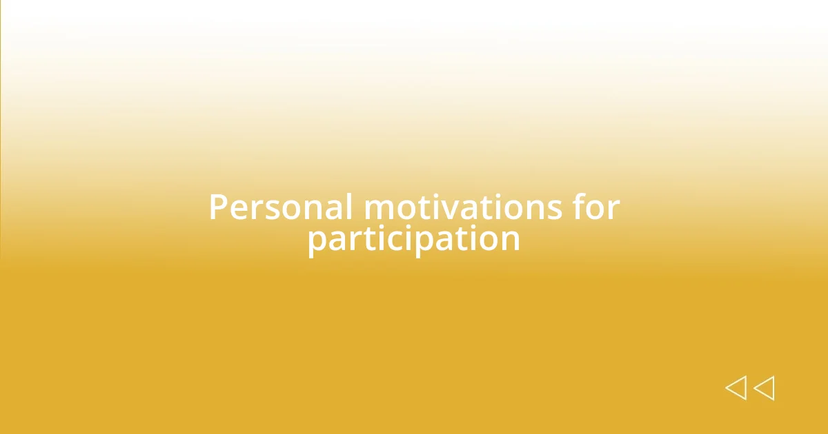 Personal motivations for participation