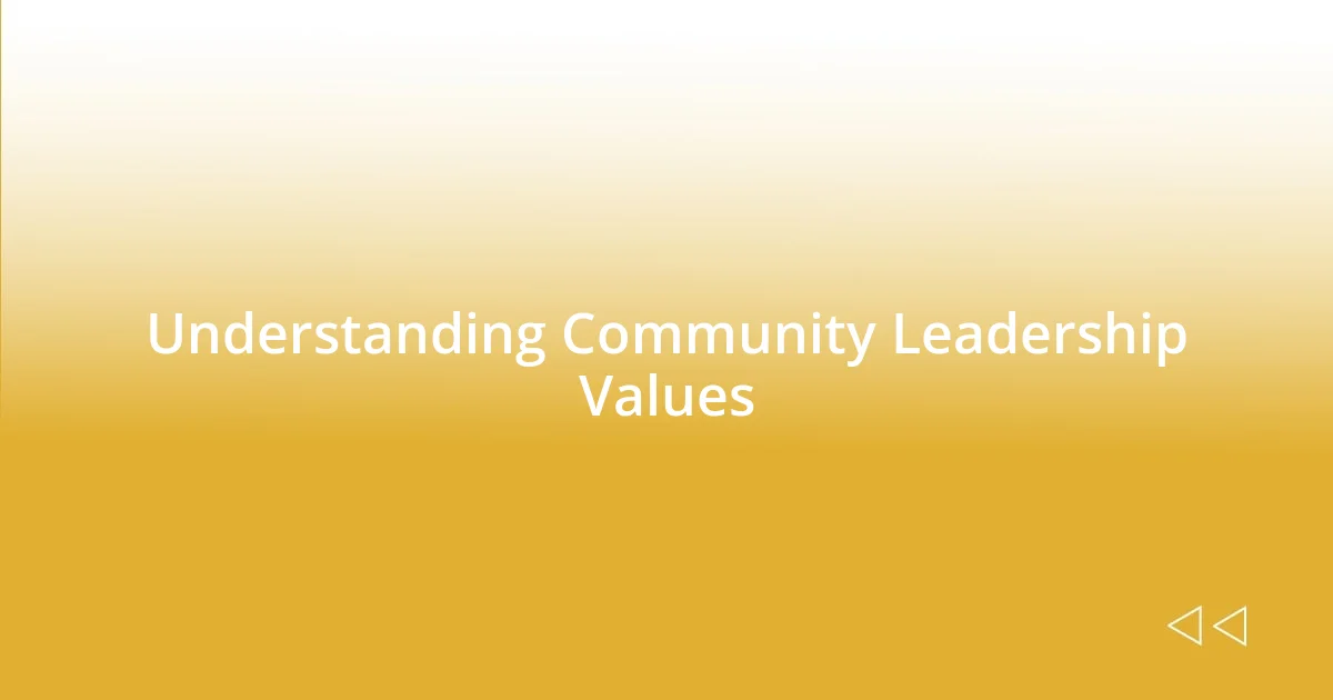 Understanding Community Leadership Values