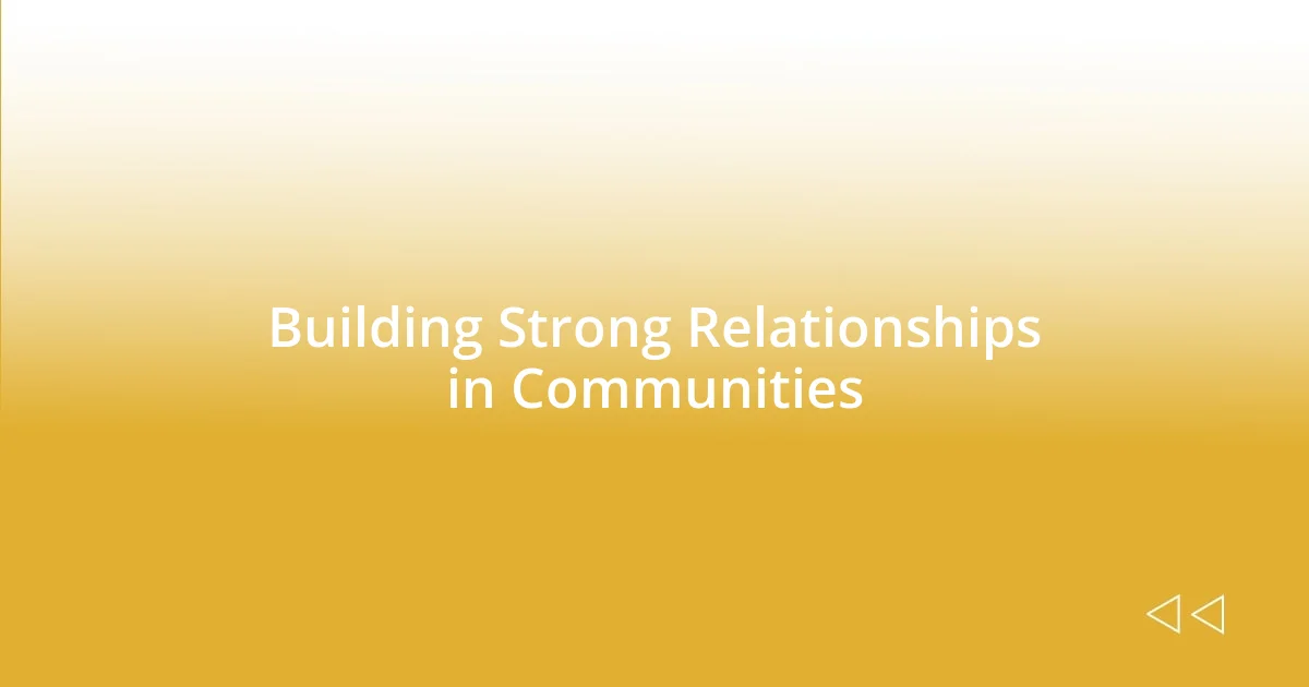 Building Strong Relationships in Communities